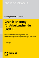 Grundsicherung für Arbeitsuchende (SGB II) - Heribert Renn, Dietrich Schoch, Jens Löcher