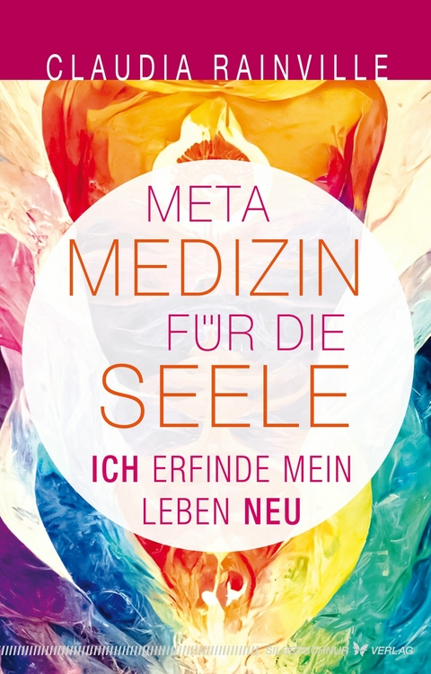 Metamedizin für die Seele - Claudia Rainville