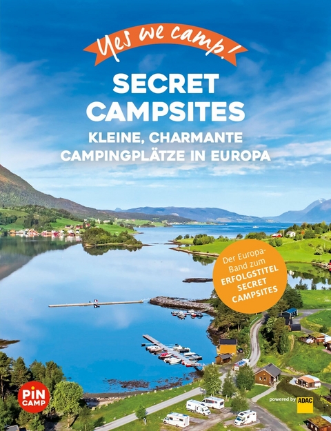 Yes we camp! Secret Campsites (Europa) - Katja Hein, Julian Meyer, Heidi Siefert