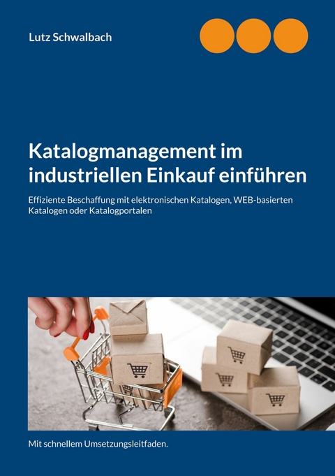 Katalogmanagement im industriellen Einkauf einführen - Lutz Schwalbach