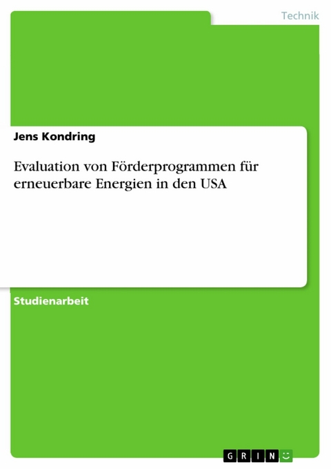 Evaluation von Förderprogrammen für erneuerbare Energien in den USA - Jens Kondring