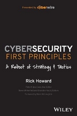 Cybersecurity First Principles: A Reboot of Strategy and Tactics -  Rick Howard