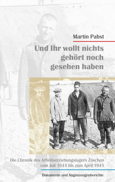 Und ihr wollt nichts gesehen noch gehört haben - Martin Pabst