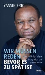 Wir müssen reden, bevor es zu spät ist -  Yassir Eric