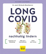 Long Covid nachhaltig lindern - Dr. med. Michaela Moosburner