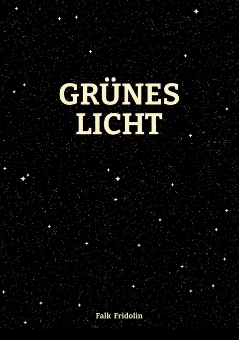 Grünes Licht -  Falk Fridolin