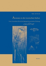 Aromata in der iranischen Kultur - Mehr Ali Newid