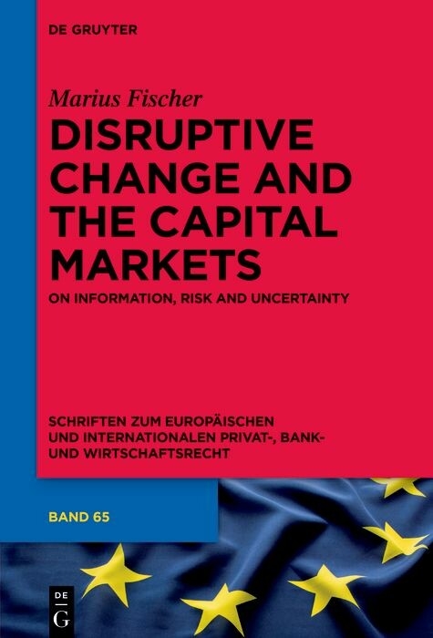 Disruptive Change and the Capital Markets - Marius Fischer