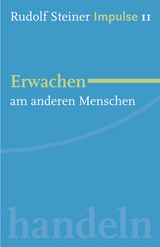 Erwachen am anderen Menschen - Rudolf Steiner