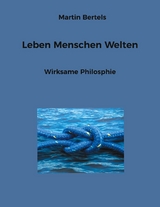 Leben Menschen Welten - Martin Bertels