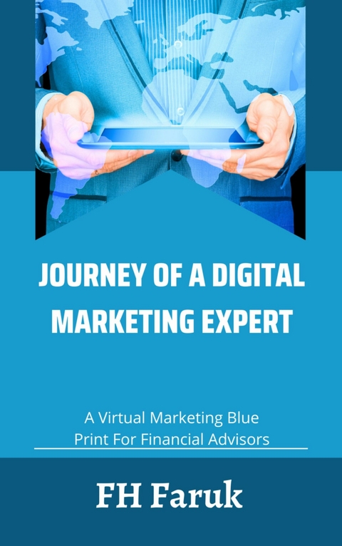 Journey of a Digital Marketing expert - FH Faruk, MD Hafizur Rahman, Sahadat Hossain, Md Shagor Hossen