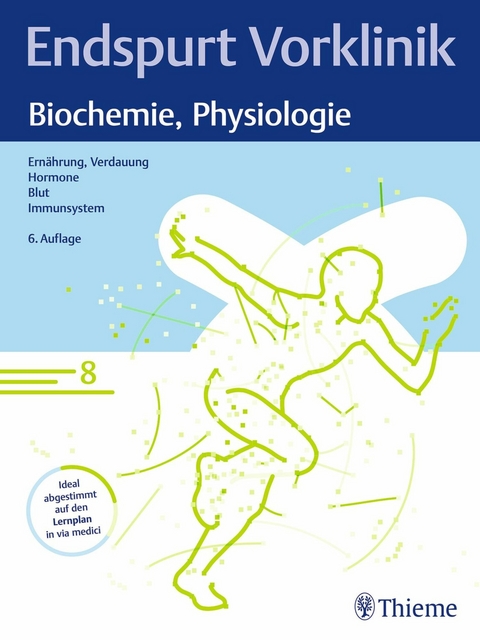 Endspurt Vorklinik: Biochemie, Physiologie -  Endspurt Vorklinik