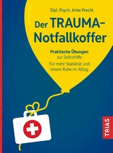 Der Trauma-Notfallkoffer -  Anke Precht