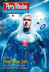 Perry Rhodan 3216: Eine neue Zeit - Kai Hirdt