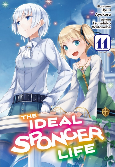 The Ideal Sponger Life: Volume 11 (Light Novel) - Tsunehiko Watanabe