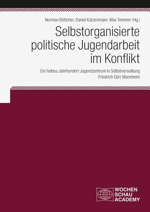 Selbstorganisierte politische Jugendarbeit im Konflikt - 