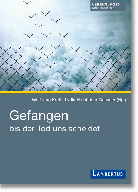 Gefangen bis der Tod uns scheidet - 