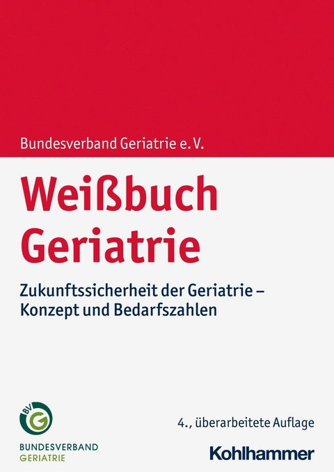 Weißbuch Geriatrie -  Bundesverband Geriatrie e. V.