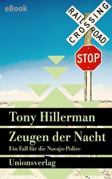 Zeugen der Nacht. Verfilmt als Serie »Dark Winds – Der Wind des Bösen« - Tony Hillerman