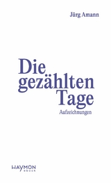 Die gezählten Tage - Jürg Amann