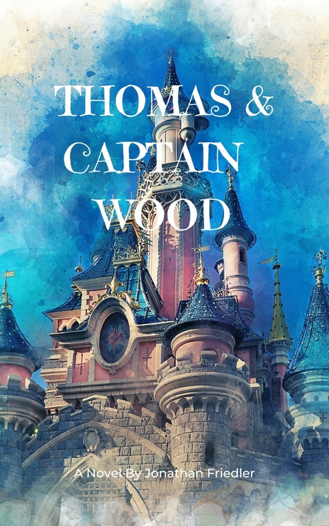 Thomas and Captain Wood -  Jonathan Friedler