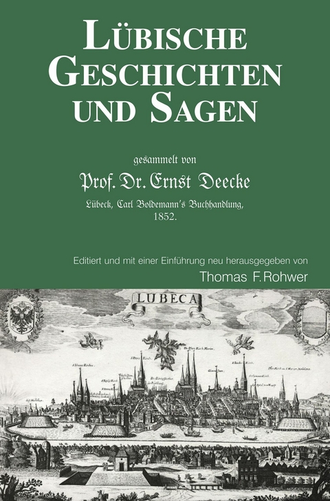 Lübische Geschichten und Sagen - Thomas F. Rohwer (Hrsg.)