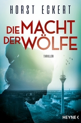 Die Macht der Wölfe -  Horst Eckert