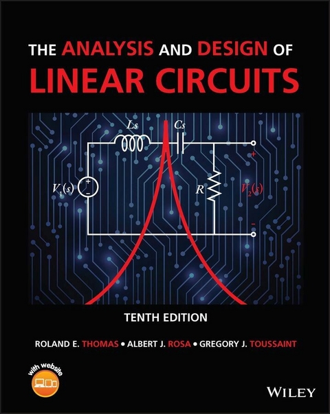 Analysis and Design of Linear Circuits -  Albert J. Rosa,  Roland E. Thomas,  Gregory J. Toussaint