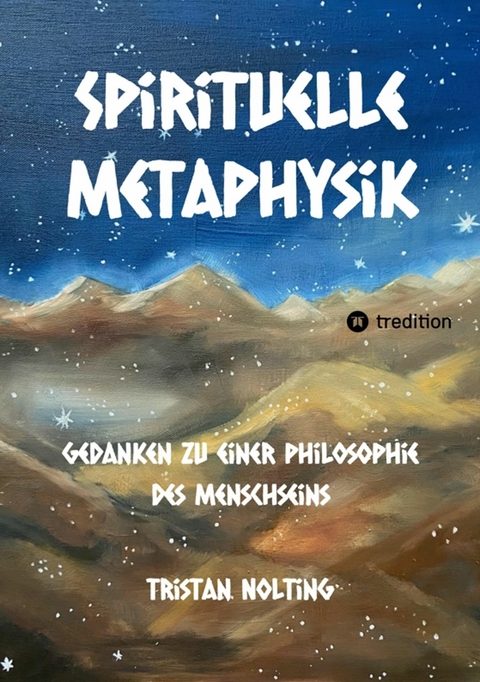 Spirituelle Metaphysik - Tristan Nolting