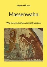 Massenwahn - Jürgen Wächter