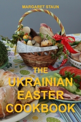 The Ukrainian Easter Cookbook - Margaret Staun