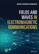 Fields and Waves in Electromagnetic Communications - Nemai Chandra Karmakar