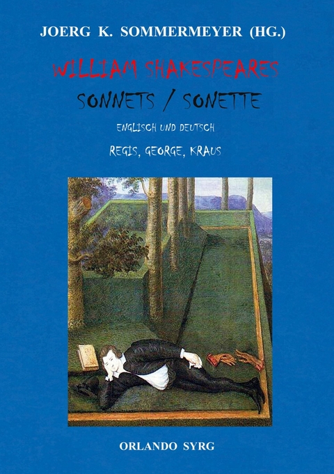 William Shakespeares Sonnets / Sonette - William Shakespeare, Gottlob Regis, Stefan George, Karl Kraus