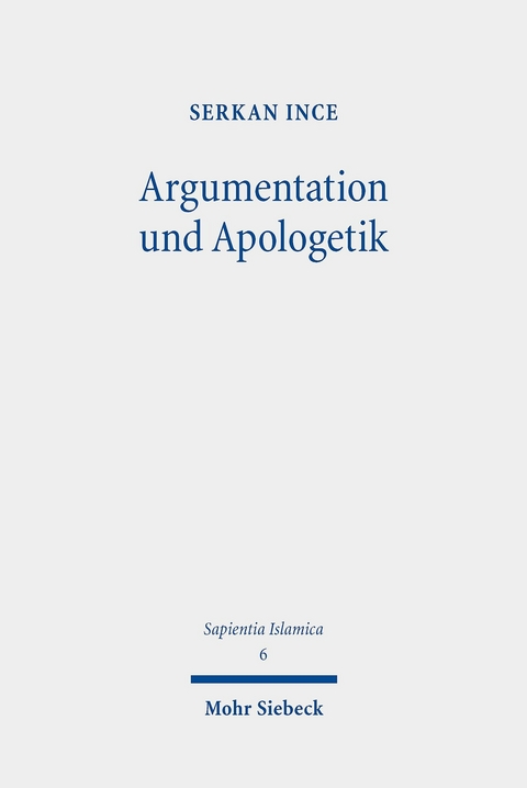 Argumentation und Apologetik -  Serkan Ince