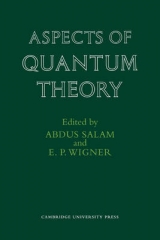 Aspects of Quantum Theory - Salam, Abdus; Wigner, E. P.