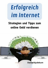 Erfolgreich im Internet - Daniel Sydekum