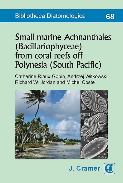 Small marine Achnanthales (Bacillariophyceae) from coral reefs off Polynesia (South Pacific) - 