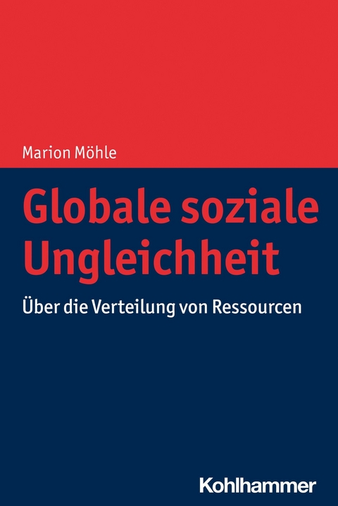 Globale soziale Ungleichheit -  Marion Möhle