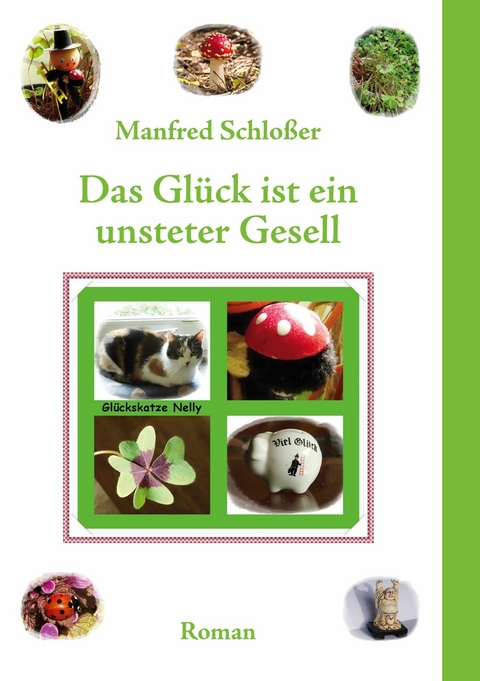 Das Glück ist ein unsteter Gesell - Manfred Schloßer