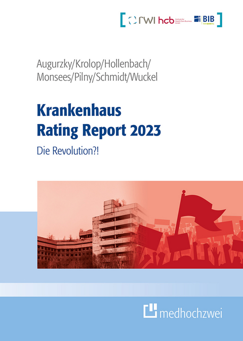 Krankenhaus Rating Report 2023 -  Boris Augurzky,  Sebastian Krolop,  Johannes Hollenbach,  Daniel Monsees,  Adam Pilny,  Christoph M. Schm