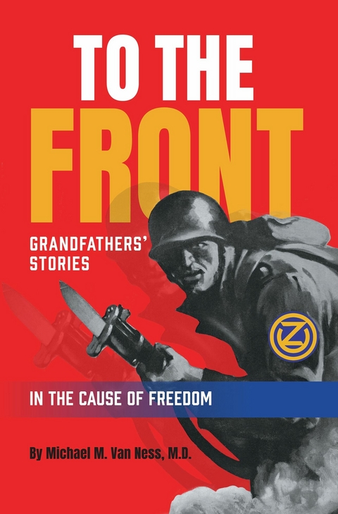 To the Front -  Michael M. Van Ness M.D.