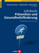 Lehrbuch Prävention und Gesundheitsförderung - Hurrelmann, Klaus; Klotz, Theodor; Haisch, Jochen