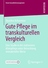 Gute Pflege im transkulturellen Vergleich - Bouchra Achoumrar