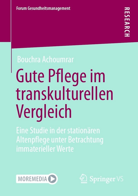 Gute Pflege im transkulturellen Vergleich - Bouchra Achoumrar