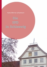 Die SPD In Schleswig - Hans-Werner Johannsen