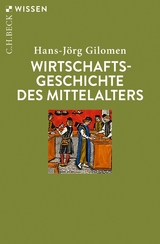 Wirtschaftsgeschichte des Mittelalters - Hans-Jörg Gilomen