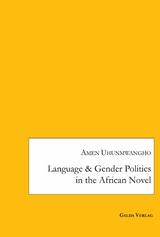 Language and Gender - Politics in the African Novel - Amen Uhunmwangho