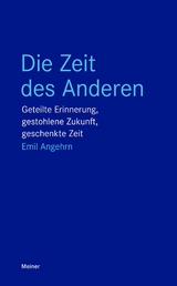 Die Zeit des Anderen -  Emil Angehrn