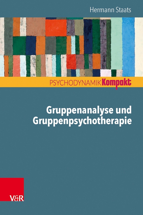 Gruppenanalyse und Gruppenpsychotherapie -  Hermann Staats