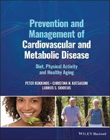 Prevention and Management of Cardiovascular and Metabolic Disease -  Christina N. Katsagoni,  Peter Kokkinos,  Labros S. Sidossis